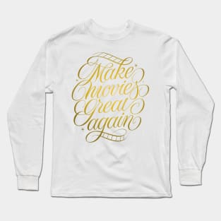 Make Movies Great Again! (color) Long Sleeve T-Shirt